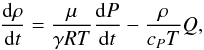 Mathematical equation: \begin{equation} \frac{\rd \rho}{\rd t}=\frac{\mu}{\gamma R T}\frac{\rd P}{\rd t} -\frac{\rho}{c_{P}T}Q, \label{thermo} \end{equation}
