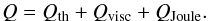 Mathematical equation: \begin{equation} Q=Q_{\rm th}+Q_{\rm visc}+Q_{\rm Joule}. \label{Q} \end{equation}