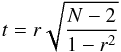 Mathematical equation: \begin{equation} t=r\sqrt{\frac{N-2}{1-r^2}} \end{equation}
