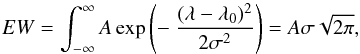 Mathematical equation: \begin{equation} EW = \int_{-\infty}^\infty A \exp\left(-\ \frac{(\lambda-\lambda_0)^2}{2\sigma^2}\right) = A \sigma \sqrt{2\pi}, \end{equation}