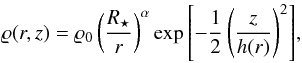 Mathematical equation: \begin{equation} \varrho(r,z) = \varrho_0 \left(\frac{R_{\star}}{r}\right)^{\alpha}\exp{\left[-\frac{1}{2}\left(\frac{z}{h(r)}\right)^2\right]} , \label{eq:density_dist} \end{equation}