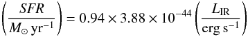 Mathematical equation: $$ \left(\frac{\textit{SFR}}{M_\odot\, {\rm yr^{-1}}}\right)=0.94\times 3.88\times 10^{-44}\left(\frac{L_{\rm IR}}{\rm erg\, s^{-1}}\right) $$
