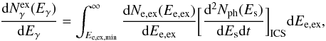 Mathematical equation: \begin{equation} \frac{{\rm d}N_{\gamma}^{\rm ex}(E_{\gamma})}{{\rm d}E_{\gamma}}=\int_{E_{\rm e, ex, min}}^{\infty}\frac{{\rm d}N_{\rm e, ex}(E_{\rm e, ex})}{{\rm d}E_{\rm e, ex}}\biggl[\frac{{\rm d}^{2}N_{\rm ph}(E_{\rm s})}{{\rm d}E_{\rm s}{\rm d}t}\biggr]_{\rm ICS}{\rm d}E_{\rm e, ex}, \end{equation}