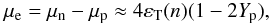 Mathematical equation: \begin{eqnarray} \mu_{\rm e}=\mu_{\rm n}-\mu_{\rm p}\approx 4\varepsilon_{\rm T}(n)(1-2Y_{\rm p}), \end{eqnarray}