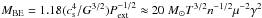 Mathematical equation: \hbox{$M_{\rm{BE}} = 1.18 (c_{\rm s}^4/G^{3/2})P_{\rm{ext}}^{-1/2} \approx 20~ M_\odot T^{3/2} n^{-1/2} \mu^{-2} \gamma^2$}