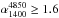 Mathematical equation: \hbox{$\rm \alpha_{1400}^{4850}\geq1.6$}