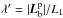 Mathematical equation: \hbox{$\lambda^\prime = |\vec{L}_{\rm b}^{\rm p}|/L_1$}