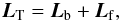 Mathematical equation: \begin{eqnarray} \label{L_total1} \vec{L}_{\rm T} = \vec{L}_{\rm b} + \vec{L}_{\rm f}, \end{eqnarray}