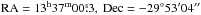 Mathematical equation: \hbox{$\rm RA = 13^\mathrm{h}37^\mathrm{m}00\fs3,\ Dec = -29\degr 53\arcmin 04\arcsec$}
