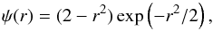 Mathematical equation: \begin{equation} \psi(r)=(2-r^2)\exp\left(-{{r^2}/{2}}\right), \label{eq:mh} \end{equation}