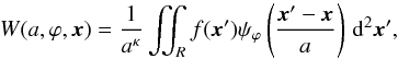 Mathematical equation: \begin{equation} W(a,\varphi,\vec x) = \frac{1}{a^\kappa} \iint_{R} f(\vec x') \psi_{\varphi} \left( \frac{\vec x'-\vec x}{a}\right) \,\dd^2 \vec x', \label{cwt} \end{equation}