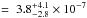 Mathematical equation: \hbox{$=~3.8_{-2.8}^{+4.1} \times10^{-7}$}