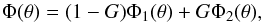 Mathematical equation: \begin{equation} \Phi(\theta) = (1-G)\Phi_1(\theta) + G\Phi_2(\theta), \label{eq:PHI} \end{equation}
