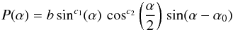 Mathematical equation: \begin{equation} P(\alpha) = b \sin^{c_1}(\alpha)\,\cos^{c_2}\left(\frac{\alpha}{2}\right)\, \sin(\alpha-\alpha_0) \label{Eq_Lumme} \end{equation}