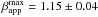 Mathematical equation: \hbox{$\beta_{\mathrm{app}}^{\mathrm{max}}=1.15\pm0.04$}