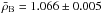 Mathematical equation: \hbox{$\bar{\rho}_{\rm B}=1.066 \pm 0.005$}