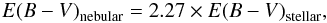Mathematical equation: \appendix \setcounter{section}{1} \begin{eqnarray} \label{eq:color} {E(B-V)}_{\mathrm{nebular}}=2.27\times {E(B-V)}_{\mathrm{stellar}}, \end{eqnarray}