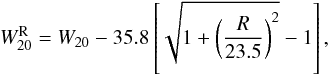 Mathematical equation: \begin{equation} W_{20}^{\rm R} = W_{20} - 35.8 \left[\sqrt{1+\left( \frac{R}{23.5} \right)^2} -1\right], \label{eq:W20inst} \end{equation}