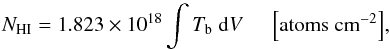 Mathematical equation: \begin{equation} N_{\rm HI}= 1.823\times 10^{18} \int T_{\rm b}\;{\rm d}V {\rm \;\;\;\;\;\left[atoms\;cm^{-2}\right]} , \label{eq:NHI} \end{equation}