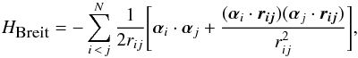 Mathematical equation: \begin{eqnarray} \label{eq:Breit} H_{\mbox{{\footnotesize Breit}}} = - \sum_{i\,<\,j}^N \frac{1}{2 r_{ij}} \Biggl[ \bm{\alpha}_{i} \cdot \bm{\alpha}_{j} + \frac{ (\bm{\alpha}_{i} \cdot {\bm{ r_{ij} }}) (\bm{\alpha}_{j} \cdot {\bm{ r_{ij} }}) } {r_{ij}^2} \Biggr], \end{eqnarray}