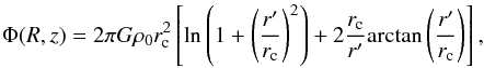 Mathematical equation: \begin{equation} \protect\label{eqn:prolate} \Phi(R,z)=2\pi G \rho_0 r_{\rm c}^2\left[\ln\left(1+\left(\frac{r'}{r_{\rm c}}\right)^2\right)+2\frac{r_{\rm c}}{r'}{\rm arctan}\left(\frac{r'}{r_{\rm c}}\right) \right], \end{equation}