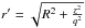 Mathematical equation: \hbox{$r'=\sqrt{R^2+\frac{z^2}{q^2}}$}