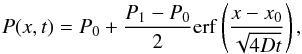 Mathematical equation: \begin{equation} P(x,t)=P_0+\frac{P_1-P_0}{2}{\rm erf} \left( \frac{x-x_0}{\sqrt{4Dt}} \right) , \end{equation}