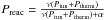 Mathematical equation: \hbox{$P_{\rm reac}=\frac{\nu (P_{\rm tun}+P_{\rm therm})}{\nu (P_{\rm tun}+P_{\rm therm})+ \alpha}$}