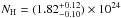 Mathematical equation: \hbox{$N_{\rm H}=(1.82_{-0.10}^{+0.12})\times 10^{24}$}