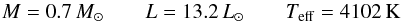 Mathematical equation: \begin{equation} M=0.7\,M_\odot \qquad L=13.2\,L_\odot \qquad T_{\rm eff}=4102\,{\rm K} \label{eq-inich} \end{equation}