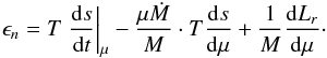 Mathematical equation: \begin{eqnarray} \epsilon_n=T\left.{{\rm d}s\over {\rm d}t}\right\vert_\mu-{\mu\dot M\over M}\cdot T{{\rm d}s\over {\rm d}\mu}+{1\over M}{{\rm d}L_r\over {\rm d}\mu}\cdot \label{eq-e2} \end{eqnarray}