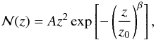 Mathematical equation: \begin{equation} {\cal N}(z)=Az^{2}\exp\left[-\left(\frac{z}{z_{0}}\right)^{\beta}\right] , \end{equation}