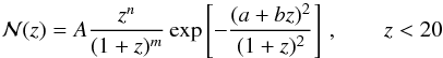 Mathematical equation: \begin{equation} {\cal N}(z)=A\frac{z^n}{(1+z)^m}\exp\left[-\frac{(a+bz)^{2}}{(1+z)^2}\right]\,, \qquad z<20 \end{equation}