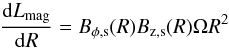 Mathematical equation: \begin{equation} \frac{{\rm d}L_{\rm mag}}{{\rm d}R} = B_{\rm \phi, s} (R)B_{\rm z, s} (R) \Omega R^2 \label{dlum} \end{equation}