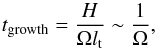 Mathematical equation: \begin{equation} t_{\rm growth} = \frac{H}{ \Omega l_{\rm t}} \sim \frac{1}{ \Omega } , \label{growth} \end{equation}