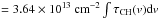 Mathematical equation: \hbox{$= 3.64\times10^{13}\pcc \int \tau_{\rm CH}(v){\rm d}v$}
