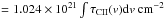Mathematical equation: \hbox{$= 1.024 \times 10^{21} \int \tau_{\rm C II}(v){\rm d}v \pcc$}