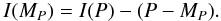 Mathematical equation: $$ I(M_P) = I(P) - (P-M_P). $$