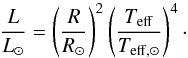 Mathematical equation: \begin{equation} \frac{L}{L_{\odot}}=\left(\frac{R}{R_{\odot}}\right)^2\left(\frac{\teff}{T_{\mathrm{eff},\odot}}\right)^4 \cdot \label{eq:L} \end{equation}