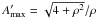 Mathematical equation: \hbox{$A_{\text{max}}' = \sqrt{4 + \rho^2}/\rho$}