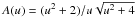 Mathematical equation: \hbox{$A(u) = (u^2 + 2)/u \sqrt{u^2 + 4}$}