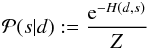 \appendix \setcounter{section}{1} \begin{eqnarray} \mathcal{P}(s|d) := \frac{\mathrm{e}^{-H(d,s)}}{Z} \label{appendix1:Ham} \end{eqnarray}