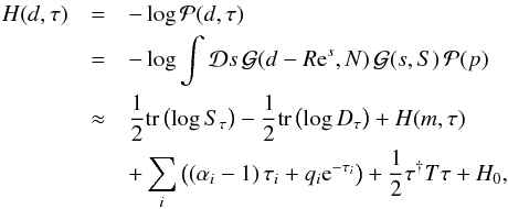 \appendix \setcounter{section}{1} \begin{eqnarray} H(d,\tau) &=& -\log \mathcal{P}(d,\tau)\nonumber\\ &=& -\log \int \mathcal{D}s\, \mathcal{G}(d-R\mathrm{e}^s,N)\, \mathcal{G}(s,S)\, \mathcal{P}(p)\notag\\ &\approx& \frac{1}{2} \mathrm{tr} \left(\log S_{\tau} \right) - \frac{1}{2} \mathrm{tr} \left(\log D_{\tau} \right) + H(m,\tau) \notag\\ \label{appendix1: H-smooth} &&+ \sum_i \left(\left(\alpha_i - 1\right) \tau_i + q_i \mathrm{e}^{-\tau_i}\right) + \frac{1}{2} \tau^{\dagger} T \tau + H_0, \end{eqnarray}