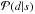 \hbox{$\mathcal{P}(d|s)$}