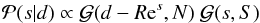 \begin{eqnarray} \mathcal{P}(s|d) \propto \mathcal{G}(d-R\mathrm{e}^{s},N) \ \mathcal{G}(s,S) \label{posterior} \end{eqnarray}
