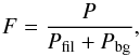 \appendix \setcounter{section}{1} \begin{equation} F=\frac{P}{P_{\rm fil}+P_{\rm bg}},\label{Feq} \end{equation}