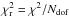\hbox{$\chi^{2}_{\rm r}=\chi^{2}/{N_{\rm dof}}$}