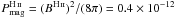 \hbox{$P_{\rm mag}^{\hii}=(B^{\hii})^{2}/(8\pi) = 0.4\times10^{-12}$}