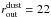 \hbox{$r_{\rm out}^{\rm dust}=22$}