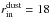 \hbox{$r_{\rm in}^{\rm dust}=18$}